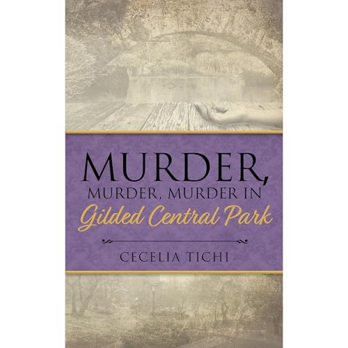 Murder, Murder, Murder in Gilded Central Park