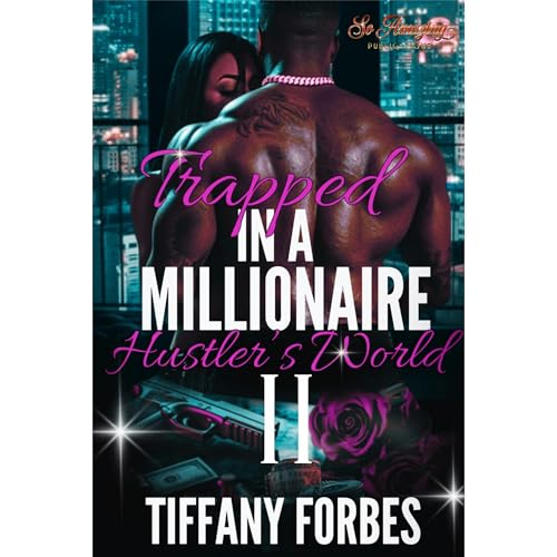 Trapped in a Millionaire Hustler’s World II