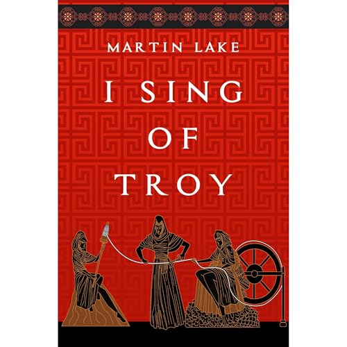 I Sing of Troy