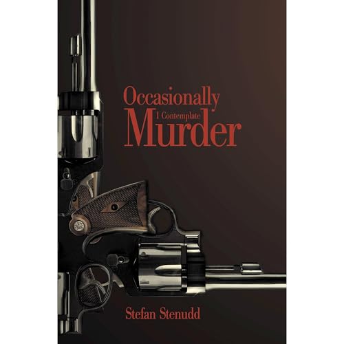Occasionally I Contemplate Murder