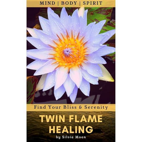 TWIN FLAME HEALING by Silvia Moon