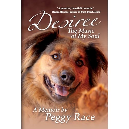 Desiree, The Music of My Soul by Peggy Race