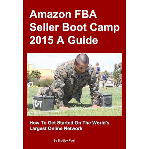 Amazon FBA Seller Boot Camp 2015 A Guide
