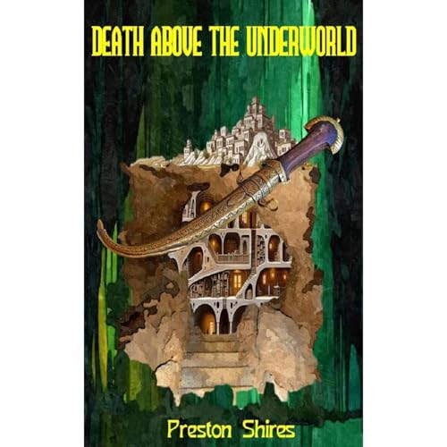 Death Above the Underworld
