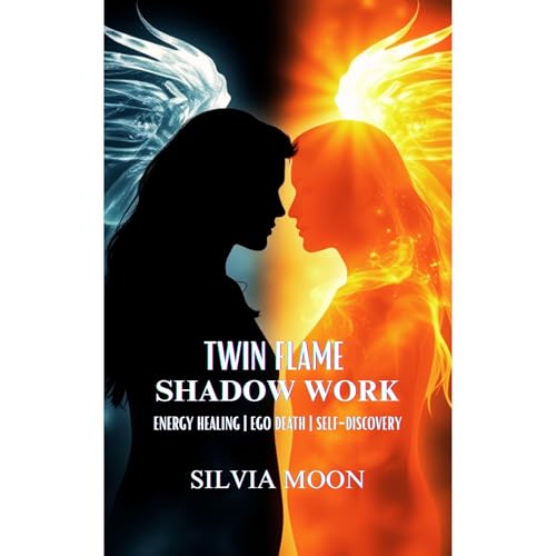 Twin Flame Shadow Work by Silvia Moon
