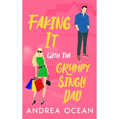 Faking It With The Grumpy Single Dad