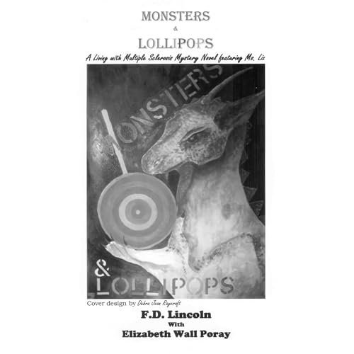 Monsters and Lollipops by Franklin D Lincoln