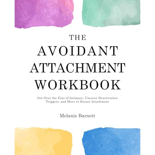 The Avoidant Attachment Workbook by Melanie Barnett