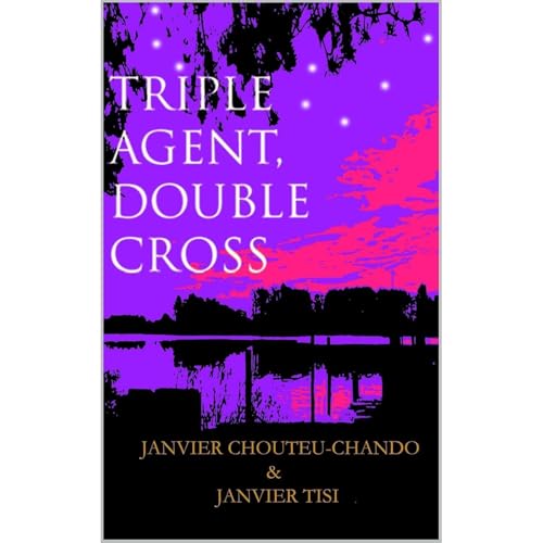 Triple Agent, Double Cross