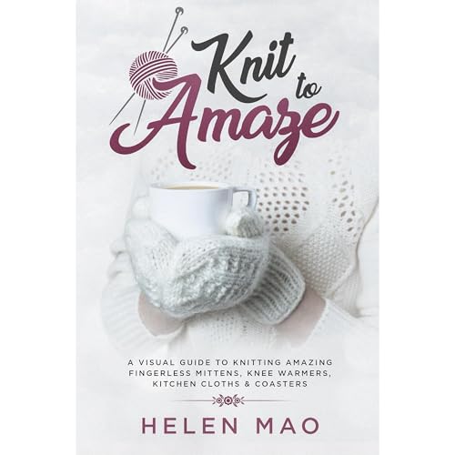 Knit to Amaze by Helen Mao