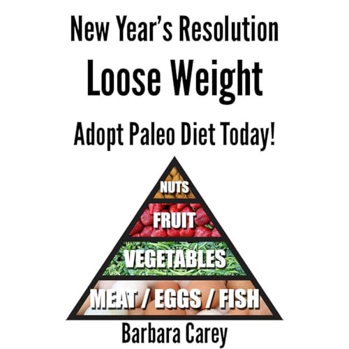 Lose Fat, Stay Fit, the Paleo Diet Way by Barbara Carey