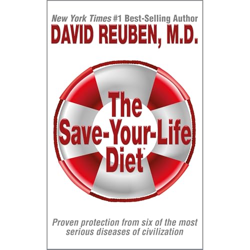 The Save-Your-Life Diet by David Reuben M.D.