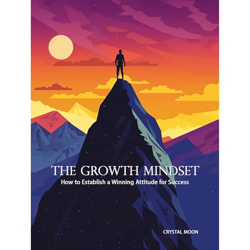 The Growth Mindset: