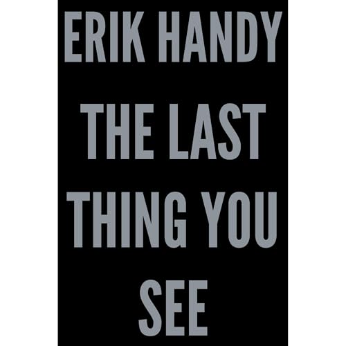 The Last Thing You See