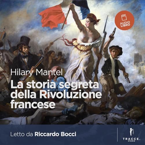 La storia segreta della rivoluzione francese