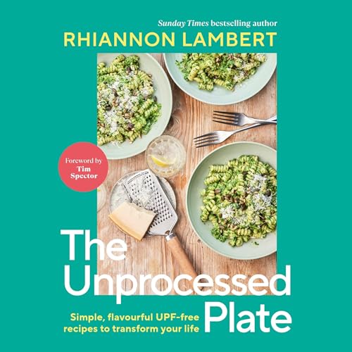 The Unprocessed Plate by Rhiannon Lambert