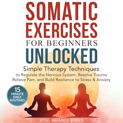 Somatic Exercises for Beginners Unlocked