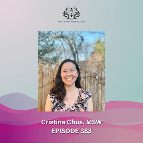 383: Using the Havening Technique and Aromatherapy to Heal OCD (Obsessive Compulsive Disorder) and Emotional Trauma with Cristina Chua, MSW by Unknown