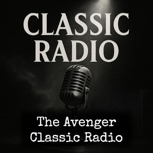 The Avenger - Classic Radio