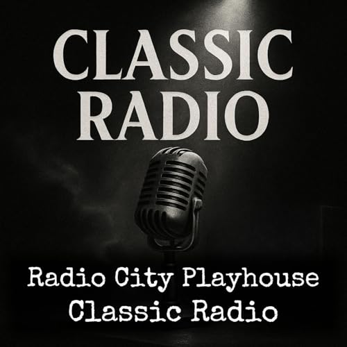 Radio City Playhouse - Classic Radio