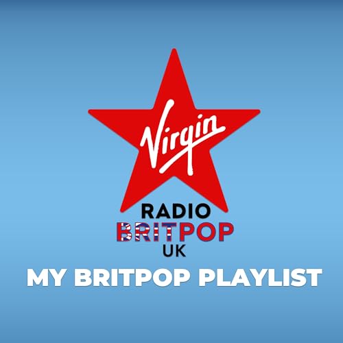 Virgin Radio Britpop: My Britpop Playlist