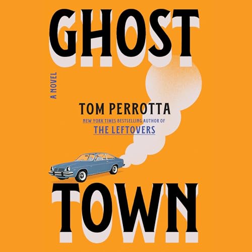 Ghost Town by Tom Perrotta