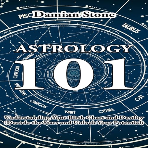 Astrology 101 by Damian U. Stone