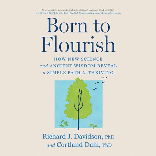 Born to Flourish by Richard J. Davidson PhD