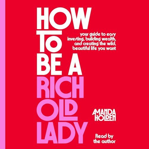 How to Be a Rich Old Lady by Amanda Holden