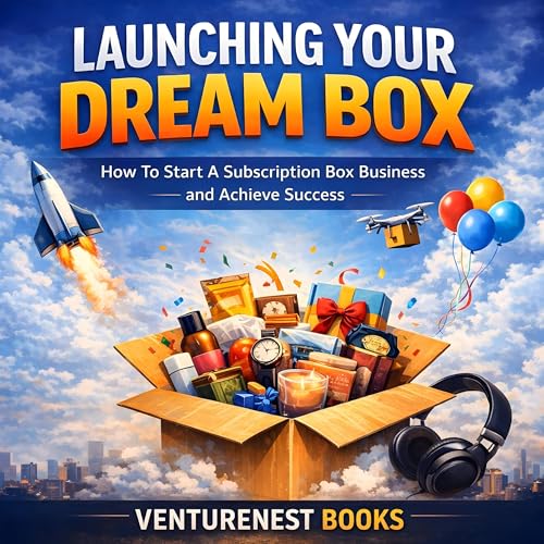 Launching Your Dream Box by VentureNest Books