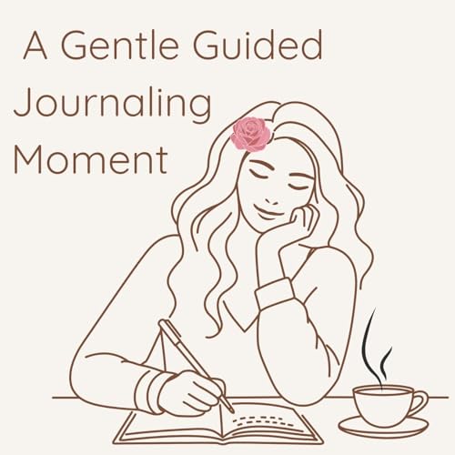 A Gentle Guided Journaling Moment by Carrie Scharf