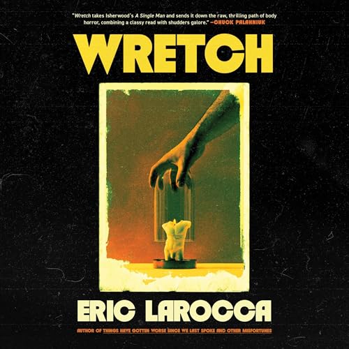 Wretch by Eric LaRocca