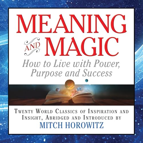 Meaning and Magic by Mitch Horowitz - editor