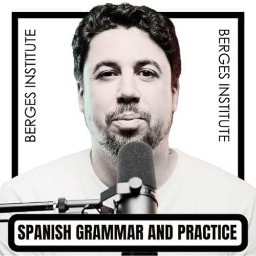 Spanish Grammar and Practice with Berges Institute by Berges Institute