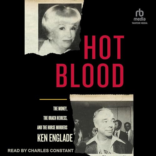 Hot Blood: The Money, the Brach Heiress, and the Horse Murders