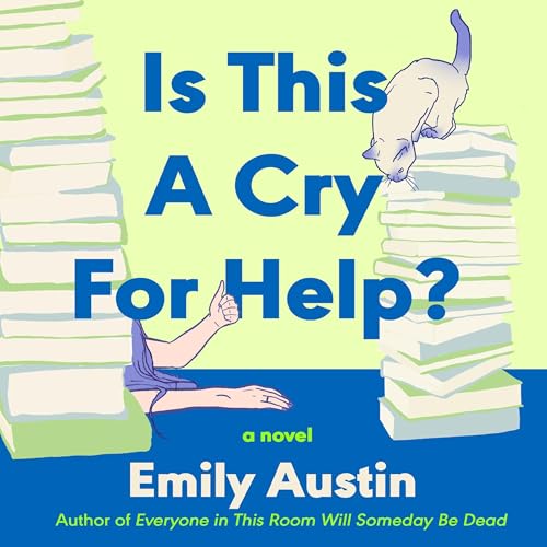 Is This A Cry For Help? by Emily Austin
