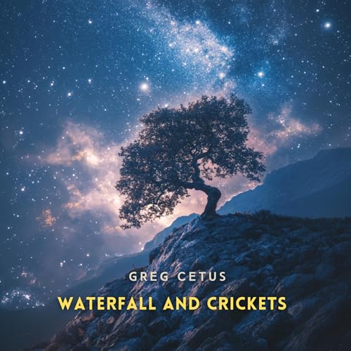 Waterfall and Crickets by Greg Cetus