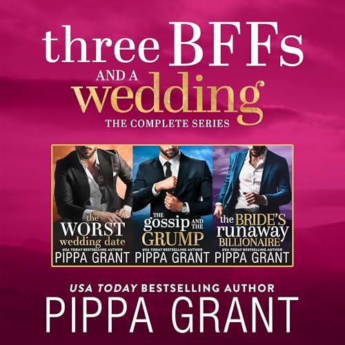 Three BFFs and a Wedding: The Complete Series