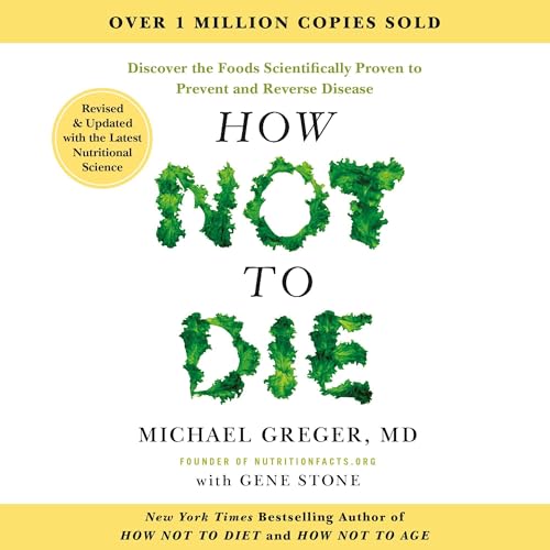 How Not to Die - Tenth Anniversary Edition