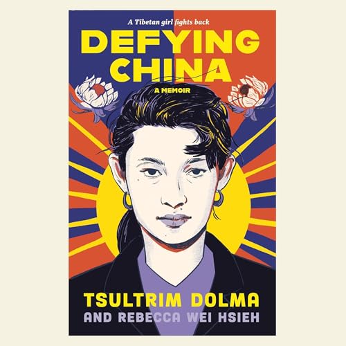 Defying China by Tsultrim Dolma