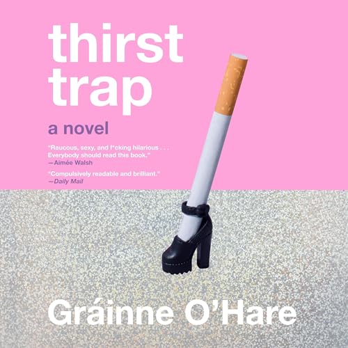 Thirst Trap by Gráinne O'Hare