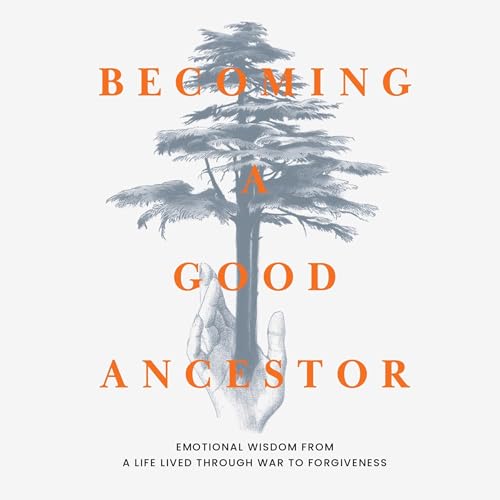 Becoming a Good Ancestor by Alexandra Asseily