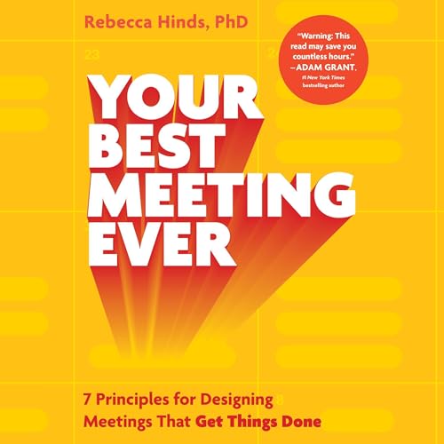 Your Best Meeting Ever by Rebecca Hinds