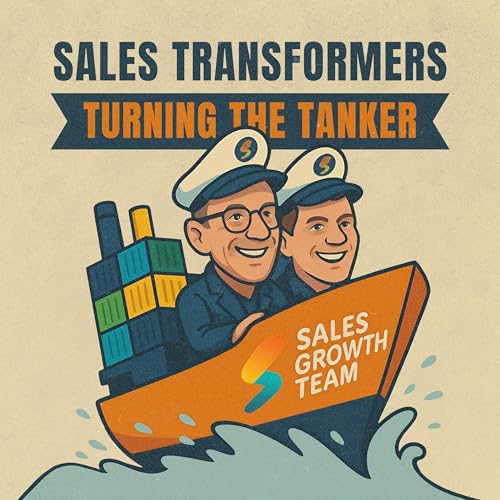 Sales Transformers: Turning The Tanker by Sales Growth Team