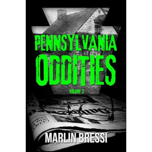 Pennsylvania Oddities Volume 2 by Marlin Bressi