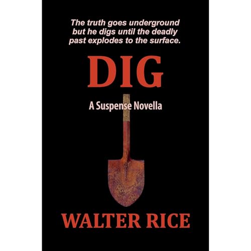 Dig by Walter Rice