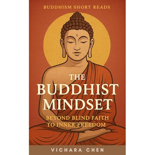 The Buddhist Mindset by Vichara Chen