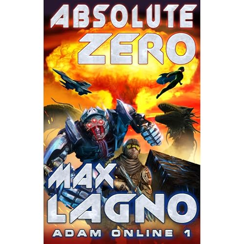 Absolute Zero (Adam Online Book #1) LitRPG Series by Max Lagno