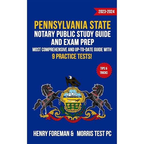 Pennsylvania State Notary Public Study Guide and Exam Prep 2023-2024 by Henry Foreman