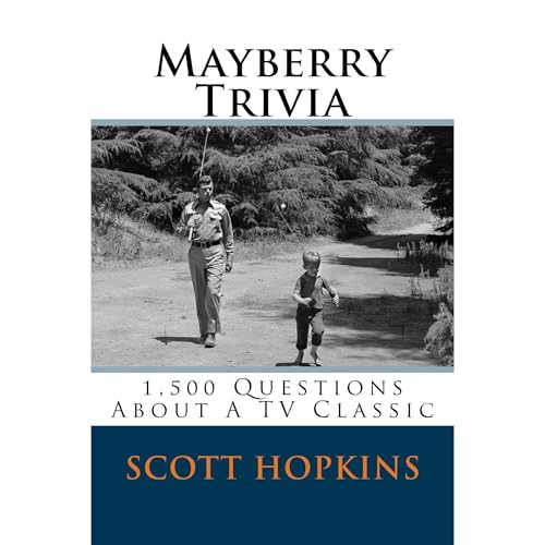 Mayberry Trivia by Scott Hopkins